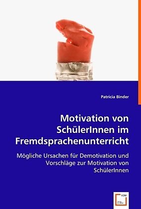 Motivation von SchülerInnen im Fremdsprachenunterricht