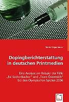 Kartonierter Einband Dopingberichterstattung in deutschen Printmedien von Mario Felgenhauer