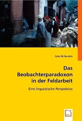 Das Beobachterparadoxon in der Feldarbeit