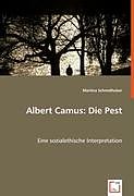 Kartonierter Einband Albert Camus: Die Pest von Martina Schmidhuber