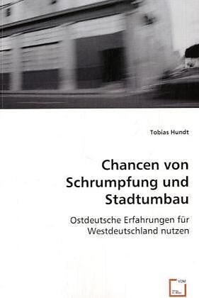 Chancen von Schrumpfung und Stadtumbau