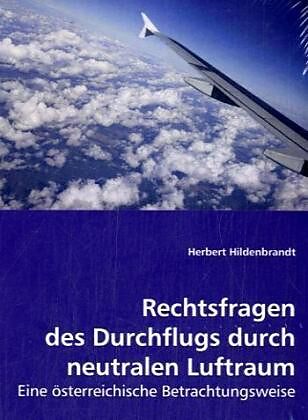 Rechtsfragen des Durchflugs durch neutralen Luftraum