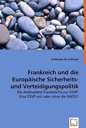 Frankreich und die Europäische Sicherheits- und Verteidigungspolitik
