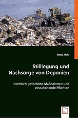 Kartonierter Einband Stilllegung und Nachsorge von Deponien von Wibke Flohr