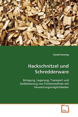 Kartonierter Einband Hackschnitzel und Schredderware von Daniel Gensing