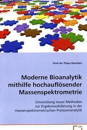 Moderne Bioanalytik mithilfe hochauflösenderMassenspektrometrie