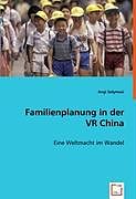 Kartonierter Einband Familienplanung in der VR China von Angi Solymosi