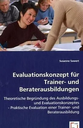 Evaluationskonzept für Trainer- und Beraterausbildungen