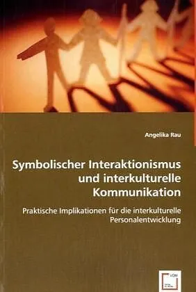Symbolischer Interaktionismus und interkulturelle Kommunikation