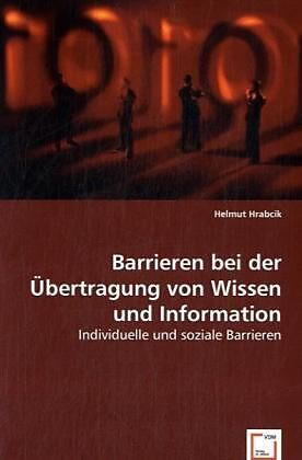 Barrieren bei der Übertragung von Wissen und Information