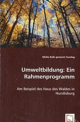 Umweltbildung: Ein Rahmenprogramm