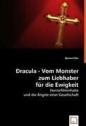 Dracula - Vom Monster zum Liebhaber für die Ewigkeit