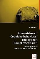 Internet-based Cognitive-Behavioral Therapy for Complicated Grief
