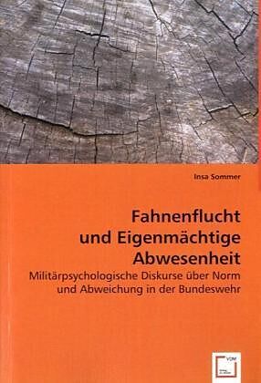 Fahnenflucht und Eigenmächtige Abwesenheit