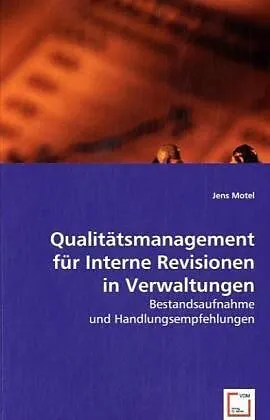 Qualitätsmanagement für Interne Revisionen in Verwaltungen