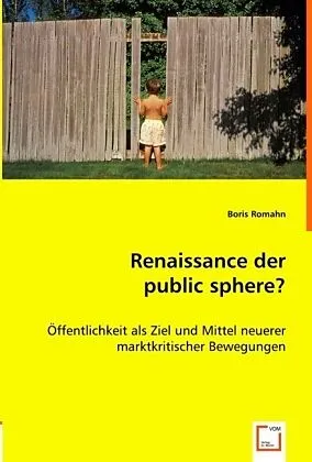 Renaissance der public sphere?