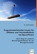 Programmtechnischer Ansatz für Effizienz und Verständlichkeit von Bausoftware