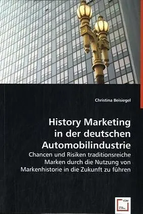 History Marketing in der deutschen Automobilindustrie
