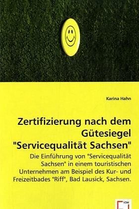 Zertifizierung nach dem Gütesiegel "Servicequalität Sachsen"