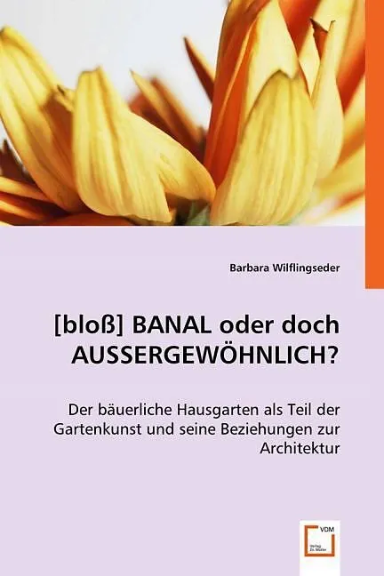 [bloss] BANAL oder doch AUSSERGEWÖHNLICH ?