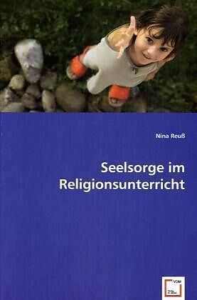 Seelsorge im Religionsunterricht