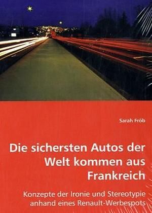 Die sichersten Autos der Welt kommen aus Frankreich
