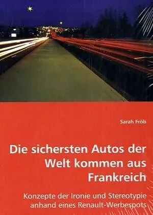 Die sichersten Autos der Welt kommen aus Frankreich