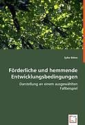Förderliche und hemmende Entwicklungsbedingungen