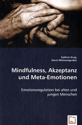 Mindfulness, Akzeptanz und Meta-Emotionen