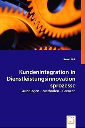 Kundenintegration in Dienstleistungsinnovationsprozesse