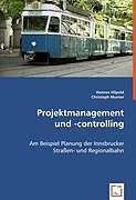 Kartonierter Einband Projektmanagement und -controlling von Hannes Hilpold, Christoph Munter