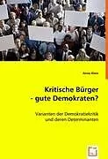 Kritische Bürger - gute Demokraten?