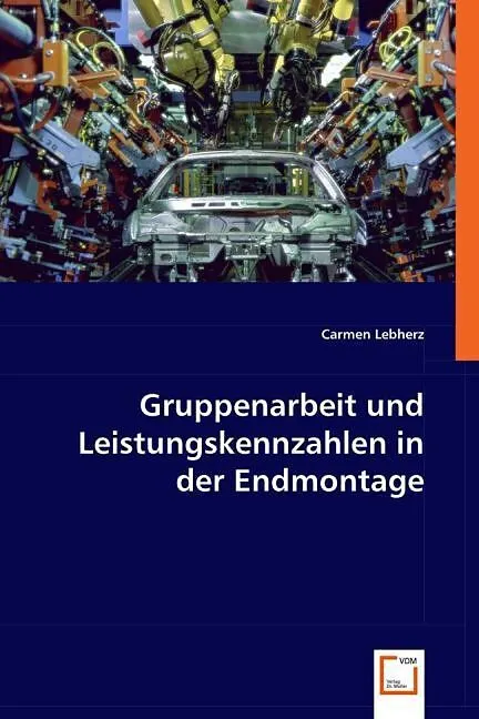 Gruppenarbeit und Leistungskennzahlen in der Endmontage