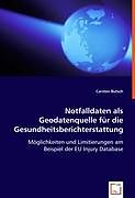 Notfalldaten als Geodatenquelle für die Gesundheitsberichterstattung