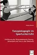 Tanzpädagogik im Sportunterricht