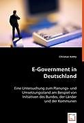 Kartonierter Einband E-Government in Deutschland von Christian Köthe