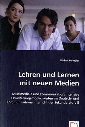 Lehren und Lernen mit neuen Medien
