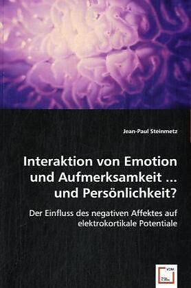 Interaktion von Emotion und Aufmerksamkeit ... und Persönlichkeit?