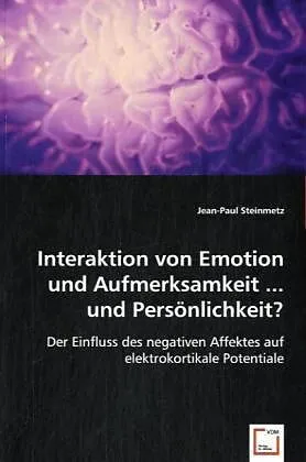 Interaktion von Emotion und Aufmerksamkeit ... und Persönlichkeit?