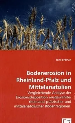 Bodenerosion in Rheinland-Pfalz und Mittelanatolien