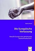 Kartonierter Einband Die Europäische Verfassung von Dr. Patricia Kinzel