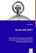 Nutze DIE ZEIT!