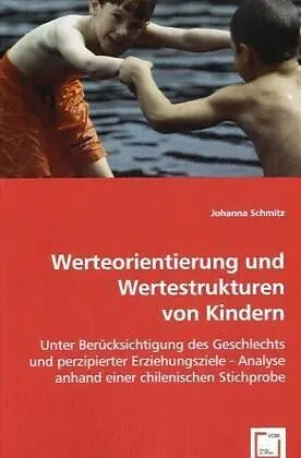 Werteorientierung und Wertestrukturen von Kindern