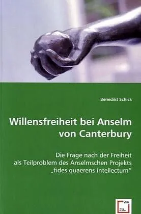 Willensfreiheit bei Anselm von Canterbury