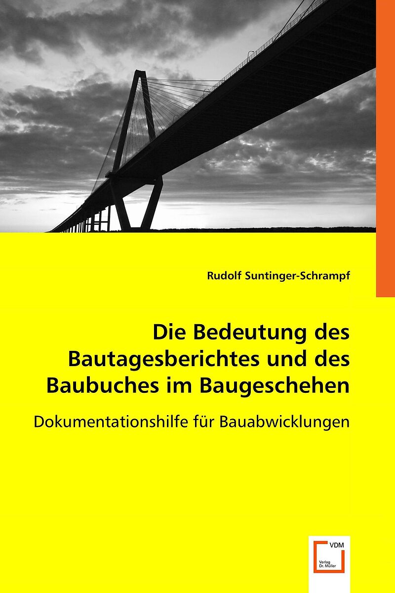 Die Bedeutung des Bautagesberichtes und des Baubuches im Baugeschehen