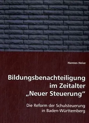 Bildungsbenachteiligung im Zeitalter ''Neuer Steuerung''