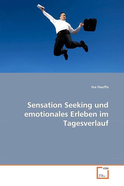 Sensation Seeking und emotionales Erleben im Tagesverlauf