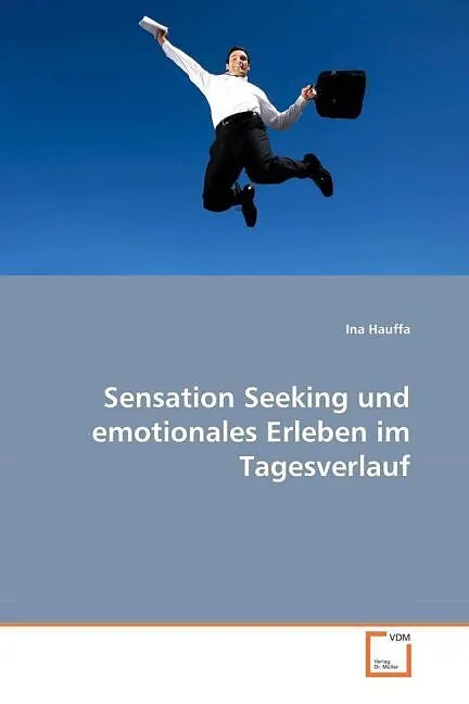 Sensation Seeking und emotionales Erleben im Tagesverlauf