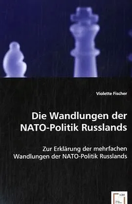 Die Wandlungen der NATO-Politik Russlands