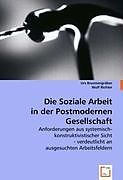 Die Soziale Arbeit in der Postmodernen Gesellschaft
